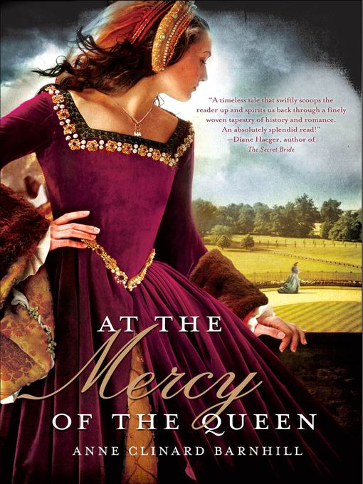 Title details for At the Mercy of the Queen by Anne Clinard Barnhill - Wait list